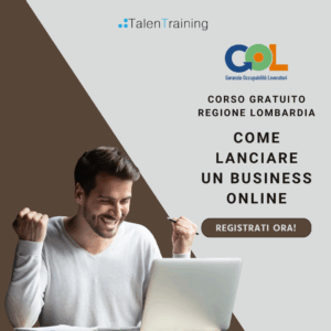 Come lanciare un Business Online, Corso Gratuito, Online, edizione dell'11 dicembre 2025, riservato ai residenti nella Regione Lombardia 10 business online